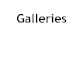 Galleries